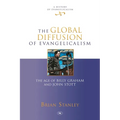 The Global Diffusion of Evangelicalism: The Age of Billy Graham and John Stott