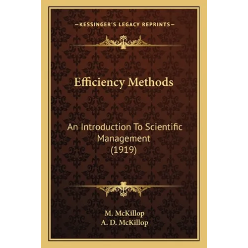 Efficiency Methods: An Introduction To Scientific Management (1919)