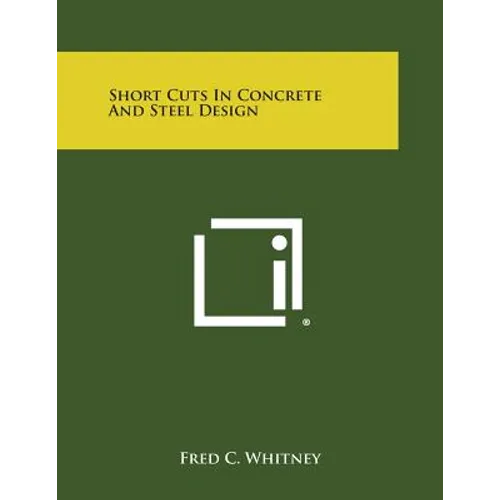 Short Cuts in Concrete and Steel Design