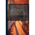 A Hand-book of Louisiana, Giving Geographical and Agricultural Features, Together With Crops That can be Grown, Description of Each Parish, Climate, H