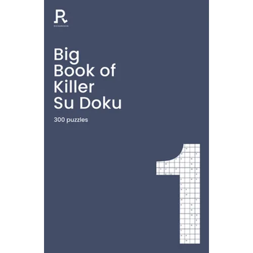 Big Book of Killer Su Doku Book 1: A Bumper Killer Sudoku Book for Adults Containing 300 Puzzles