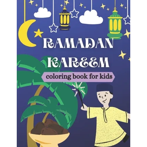 Ramadan Kareem Coloring Book for Kids: Islamic Coloring Book