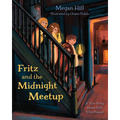 Fritz and the Midnight Meetup: A True Story about Kids Who Prayed