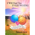 I Will Find You Everywhere: A story of love, loss and learning to live again