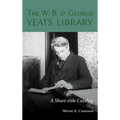 W. B. and George Yeats Library:: A Short-Title Catalog