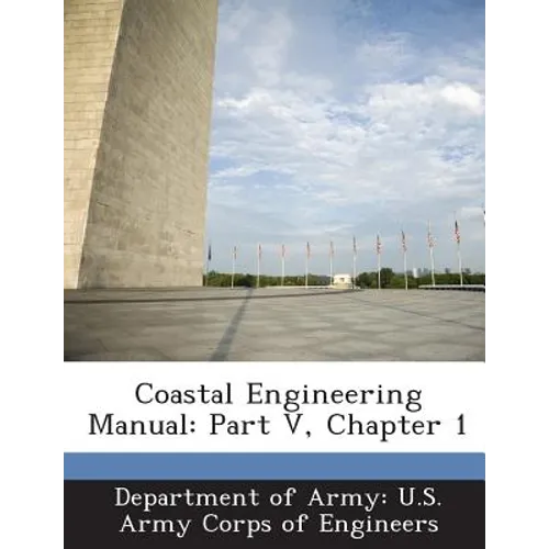 Coastal Engineering Manual: Part V, Chapter 1