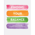 Finding Your Balance: Guided Exercises for Cognitive Behavioral Therapy