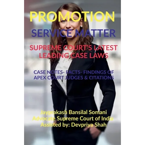 Promotion- Service Matter- Supreme Court's Latest Leading Case Laws: Case Notes- Facts- Findings of Apex Court Judges & Citations