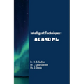 Intelligent Techniques: AI and ML