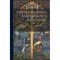 Virgil's Eclogues and Georgics, With Notes