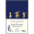 Centenary Facsimile Edition: When We Were Very Young
