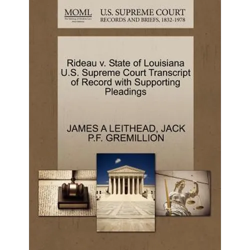 Rideau V. State of Louisiana U.S. Supreme Court Transcript of Record with Supporting Pleadings