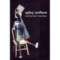 Splay Anthem