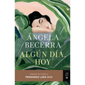 Algún Día, Hoy: Premio Fernando Lara de Novela 2019