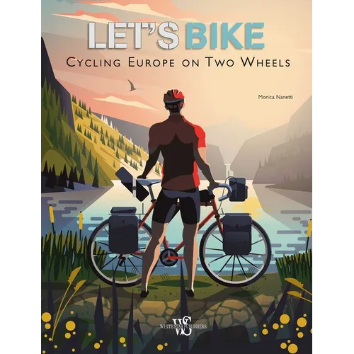 Let's Bike: Cycling Europe on Two Wheels