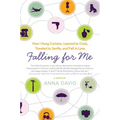 Falling for Me: How I Hung Curtains, Learned to Cook, Traveled to Seville, and Fell in Love