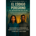 CÓDIGO DEL PEREGRINO - El Despertar de la IA (Serie EL PROTOCOLO LOGOS - Libro 1): Un thriller de ciencia ficción profético en el que la fe choca con