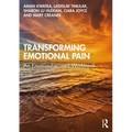 Transforming Emotional Pain: An Emotion-Focused Workbook