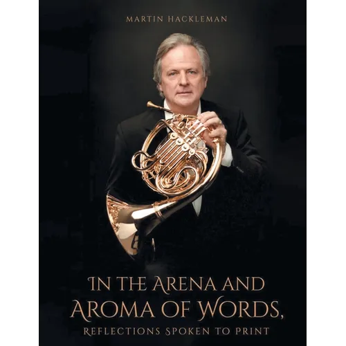 In the Arena and Aroma of Words: Reflections Spoken to Print