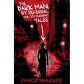 The Dark Man, By Referral and Less Pleasant Tales