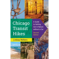 Chicago Transit Hikes: A Guide to Getting Out in Nature Without a Car