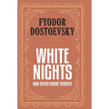 White Nights and Other Short Stories (Case Laminate Deluxe Hardbound Edition with Dust Jacket)