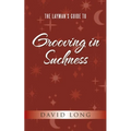 The Layman's Guide to Grooving in Suchness