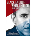 Black Enough/White Enough: The Obama Dilemma