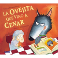 La Ovejita Que Vino A Cenar = The Lamb Who Came for Dinner