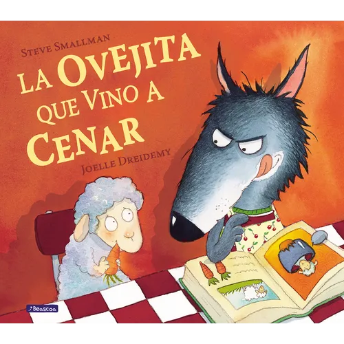 La Ovejita Que Vino A Cenar = The Lamb Who Came for Dinner