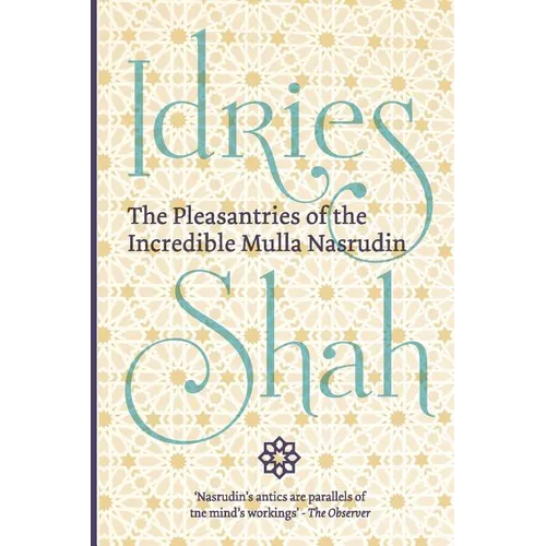 The Pleasantries of the Incredible Mulla Nasrudin (Pocket Edition)