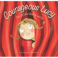 Courageous Lucy: The Girl Who Liked to Worry