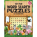 101 Fun Word Search Puzzles for Clever Kids 4-8: First Kids Word Search Puzzle Book ages 4-6 & 6-8. Word for Word Wonder Words Activity for Children 4