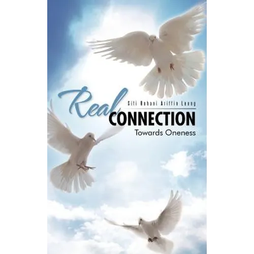 Real Connection: Towards Oneness