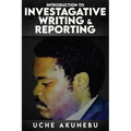 Investigative Reporting & Writing