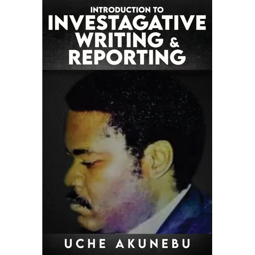 Investigative Reporting & Writing