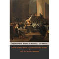 The Prophetic Works of Ingersoll Lockwood: Baron Trump's Marvellous Underground Journey & 1900; Or, The Last President