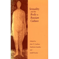 Sexuality and the Body in Russian Culture