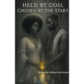 Held by God, Chosen by the Stars