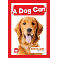 A Dog Can