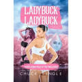 Ladybuck On Ladybuck: Seven Lesbian Tales Of The Tingleverse Volume 6
