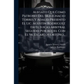 Alegato Que Como Patrono Del Sr.d.ignacio Torres Y Adalid Presento El Lic. Agustin Rodriguez En El Juicio Arbitral Seguido Por Aquel Con El Sr. D.carl