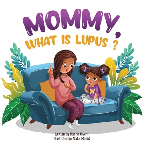 Mommy, What is Lupus?