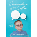 Conversations With Colton: A Story of Fear, Faith and Doubt