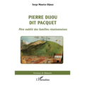 Pierre Dijou dit Pacquet: Père oublié des familles réunionnaises