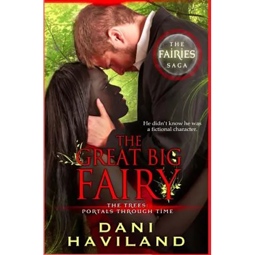 The Great Big Fairy: The Fairies Saga