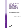Infidelidad genética y hormigas corruptas: Una crítica al periodismo científico