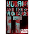 Horror and Those Who Caused It