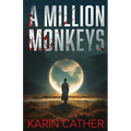 A Million Monkeys: A Sci-Fi Mystery Thriller