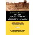 Volney: Las Ruinas de Palmira O Meditaciones Sobre Las Revoluciones de Los Imperios, Coleccion La Critica Literaria Por El Cel